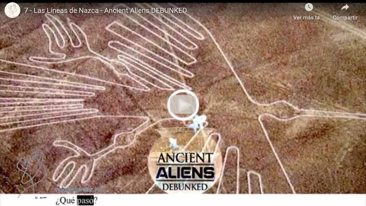 07 Las Líneas de Nazca - Ancient Aliens Debunked